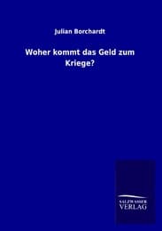 Cover von Woher kommt das Geld zum Kriege?