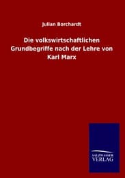 Cover von Die volkswirtschaftlichen Grundbegriffe nach der Lehre von Karl Marx