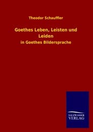 Cover von Goethes Leben, Leisten und Leiden
