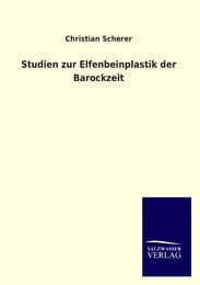 Cover von Studien zur Elfenbeinplastik der Barockzeit