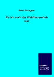 Cover von Als ich noch der Waldbauernbub war