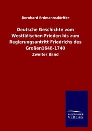Cover von Deutsche Geschichte vom Westfälischen Frieden bis zum Regierungsantritt Friedrichs des Großen1648-1740