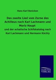 Cover von Das zweite Lied vom Zorne des Achilleus nach Karl Lachmann und Moriz Haupt