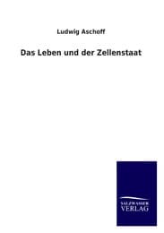 Cover von Das Leben und der Zellenstaat