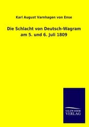 Cover von Die Schlacht von Deutsch-Wagram am 5.und 6.Juli 1809