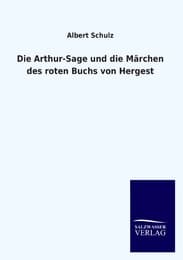 Cover von Die Arthur-Sage und die Märchen des roten Buchs von Hergest