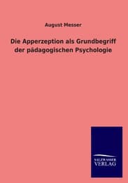 Cover von Die Apperzeption als Grundbegriff der pädagogischen Psychologie