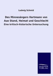 Cover von Des Minnesängers Hartmann von Aue Stand, Heimat und Geschlecht