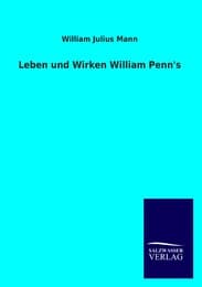 Cover von Leben und Wirken William Penn's