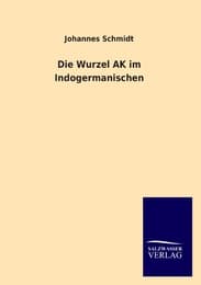 Cover von Die Wurzel AK im Indogermanischen
