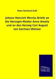 Cover von Johann Heinrich Mercks Briefe an die Herzogin-Mutter Anna Amalia und an den Herzog Carl August von Sachsen-Weimar