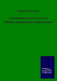 Cover von Christenlehre auf Grund des Kleinen Lutherischen Katechismus