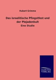 Cover von Das israelitische Pfingstfest und der Plejadenkult