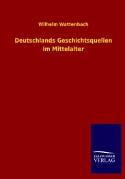 Cover von Deutschlands Geschichtsquellen im Mittelalter