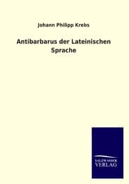 Cover von Antibarbarus der Lateinischen Sprache