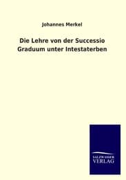 Cover von Die Lehre von der Successio Graduum unter Intestaterben