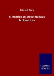 Cover von A Treatise on Street Railway Accident Law