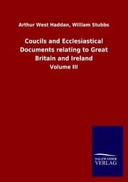Cover von Coucils and Ecclesiastical Documents relating to Great Britain and Ireland