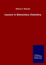 Cover von Lessons in Elementary Chemistry
