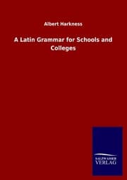 Cover von A Latin Grammar for Schools and Colleges