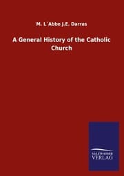 Cover von A General History of the Catholic Church