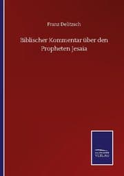 Cover von Biblischer Kommentar über den Propheten Jesaia
