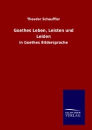 Cover von Goethes Leben, Leisten und Leiden