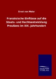 Cover von Französische Einflüsse auf die Staats- und Rechtsentwicklung Preußens im XIX. Jahrhundert