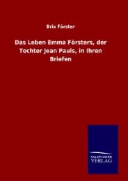 Cover von Das Leben Emma Försters, der Tochter Jean Pauls, in Ihren Briefen