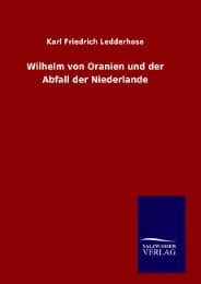 Cover von Wilhelm von Oranien und der Abfall der Niederlande