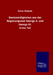 Cover von Denkwürdigkeiten aus der Regierungszeit Georgs II. und Georgs III.