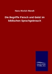 Cover von Die Begriffe Fleisch und Geist im biblischen Sprachgebrauch