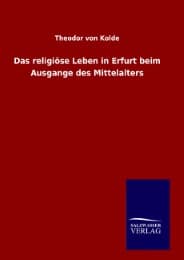 Cover von Das religiöse Leben in Erfurt beim Ausgange des Mittelalters