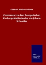 Cover von Commentar zu dem Evangelischen Kirchenpräludienbuche von Johann Schneider