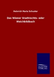 Cover von Das Wiener Stadtrechts- oder Weichbildbuch