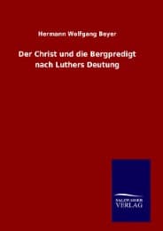Cover von Der Christ und die Bergpredigt nach Luthers Deutung