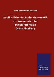 Cover von Ausführliche deutsche Grammatik als Kommentar der Schulgrammatik