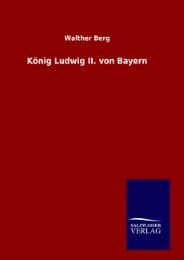 Cover von König Ludwig II.von Bayern