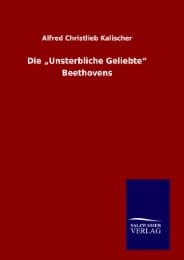 Cover von Die Unsterbliche Geliebte Beethovens