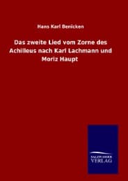 Cover von Das zweite Lied vom Zorne des Achilleus nach Karl Lachmann und Moriz Haupt