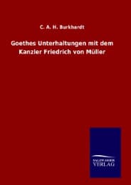 Cover von Goethes Unterhaltungen mit dem Kanzler Friedrich von Müller