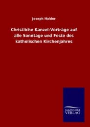 Cover von Christliche Kanzel-Vorträge auf alle Sonntage und Feste des katholischen Kirchenjahres