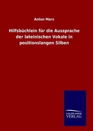 Cover von Hilfsbüchlein für die Aussprache der lateinischen Vokale in positionslangen Silben