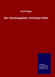 Cover von Der Glockengießer Christoph Mahr