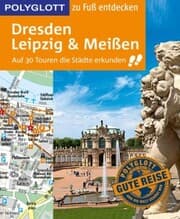 Cover von POLYGLOTT Reiseführer Dresden, Leipzig, Meißen zu Fuß entdecken