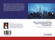 Cover von China and India between Trade Cooperation and Competition