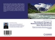 Cover von The Induced Changes of Material Surfaces Due to Ion Beam Bombardment