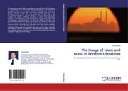 Cover von The Image of Islam and Arabs in Western Literatures