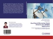 Cover von Dual Band Microstrip Patch Antenna for WiMAX Application