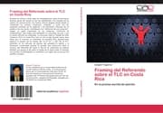 Cover von Framing del Referendo sobre el TLC en Costa Rica